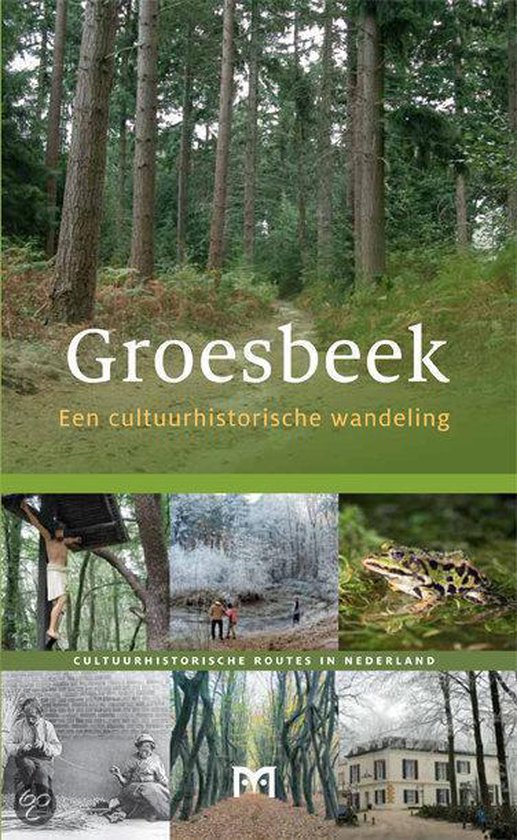 Groesbeek. Een cultuurhistorische wandeling (Matrijs)